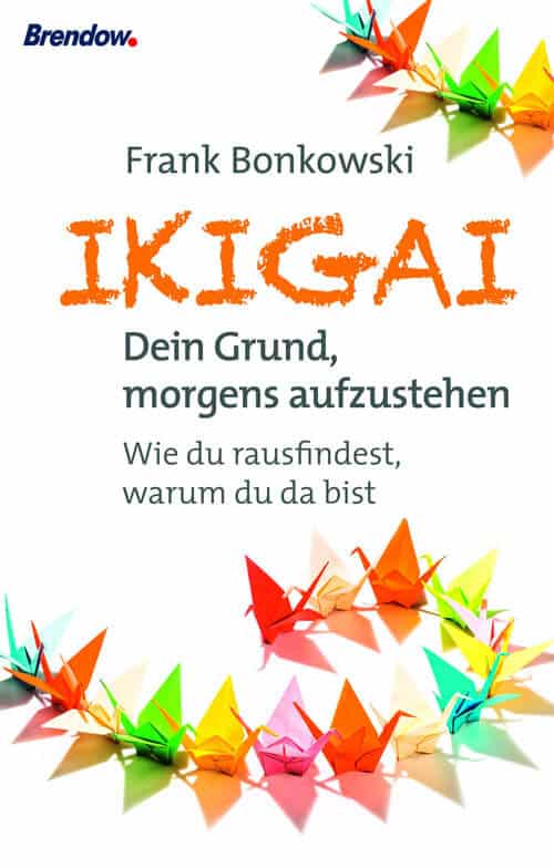 Frank Bonkowski: IKIGAI