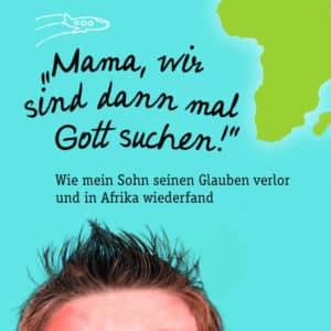 Frank Bonkowski Mama, wir sind dann mal Gott suchen!