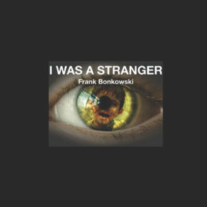 Frank Bonkowski: I was a stranger